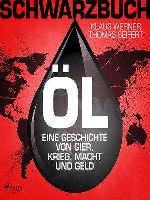 cover image of Schwarzbuch Öl--Eine Geschichte von Gier, Krieg, Macht und Geld